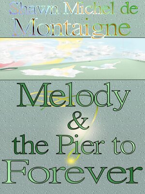 cover image of Melody and the Pier to Forever